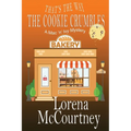 That's the Way The Cookie Crumbles: Book #4, The Mac 'n' Ivy Mysteries