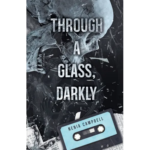 Through a Glass, Darkly