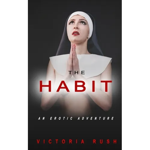 The Habit: A First Time Lesbian Taboo Erotic Romance