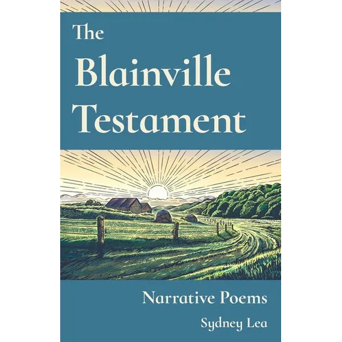The Blainville Testament: Narrative Poems