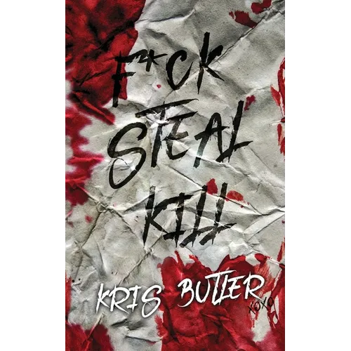 F*ck Steal Kill