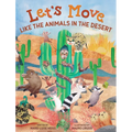 Let's Move Like The Animals In The Desert