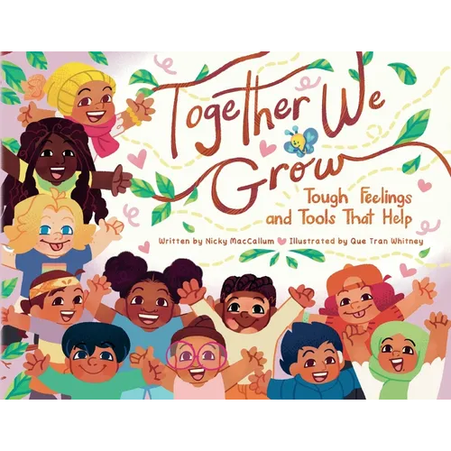 Together We Grow: Tough Feelings and Tools That Help