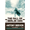 The Fall of Berlin 1945