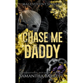 Chase Me Daddy