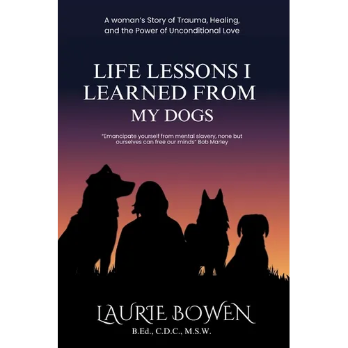 Life Lessons I Learned from My Dogs