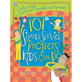 101 Simple Service Projects Kids Can Do