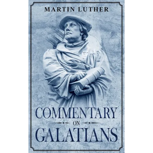 Commentary on Galatians: Annotated