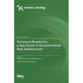 Temporal Resolution, a Key Factor in Environmental Risk Assessment