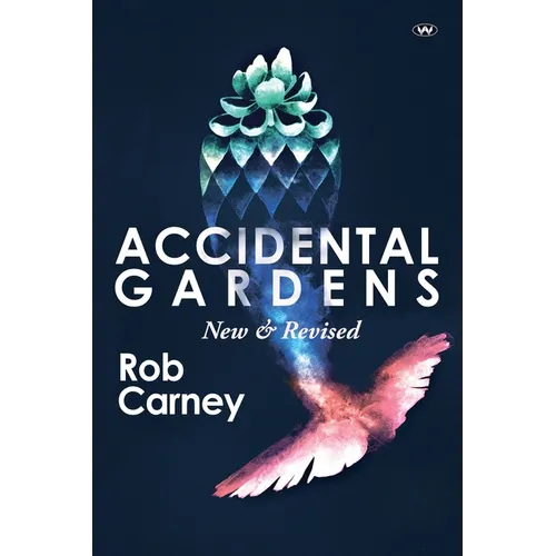 Accidental Gardens: New & Revised