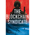 The Blockchain Syndicate: A Contemporary Thriller