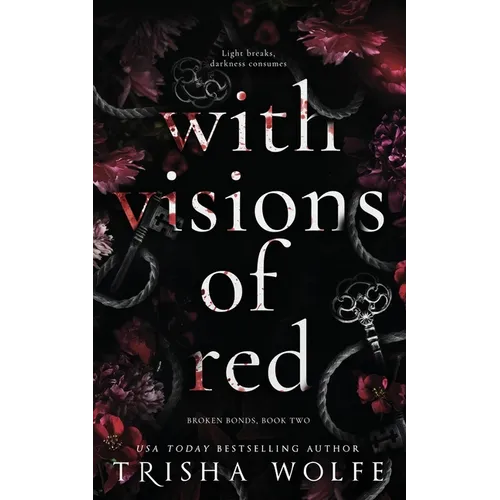 With Visions of Red: Broken Bonds, Book Two