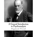 A General Introduction to Psychoanalysis: Sigmund Freud