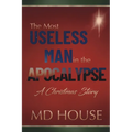 The Most Useless Man in the Apocalypse: A Christmas Story