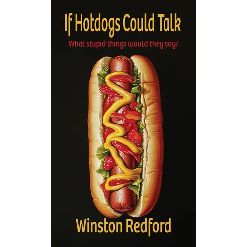 If Hotdogs Could Talk
