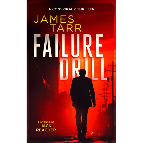 Failure Drill: A Gripping Conspiracy Thriller