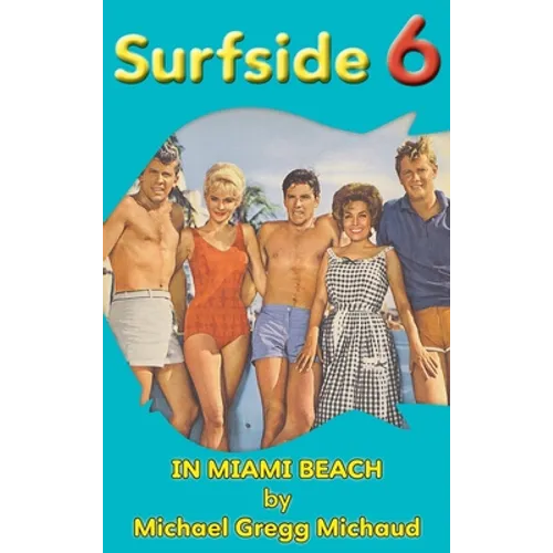 Surfside 6 - Behind the Scenes in Miami Beach (hardback)