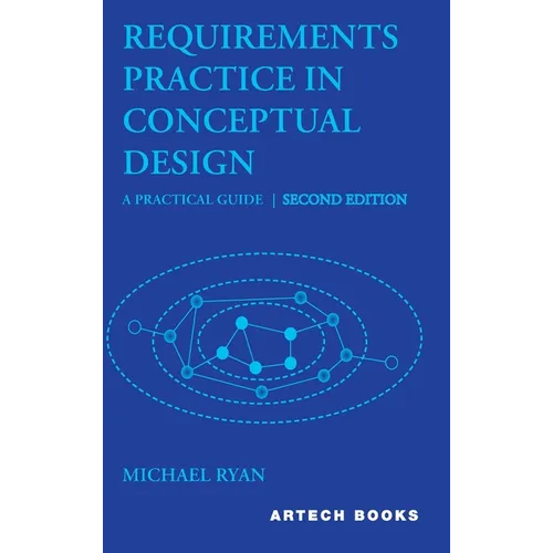 Requirements Practice in Conceptual Design: A Practical Guide, Second Edition