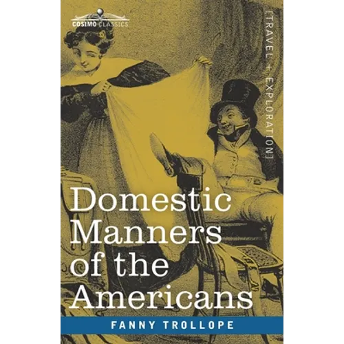 Domestic Manners of the Americans