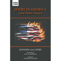 Jewry in America: And Other Essays