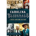 Carolina Bluegrass: A High Lonesome History