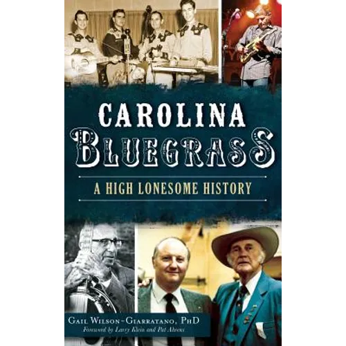 Carolina Bluegrass: A High Lonesome History