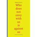 Who does not envy with us is against us: three essays on being working-class