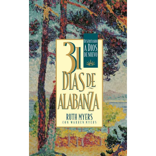 31 Dias De Alabanza: Enjoying God Anew: Spanish Edition