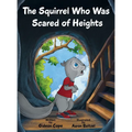 The Squirrel Who Was Scared of Heights