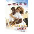 Praise Him Anyhow-Volume 2