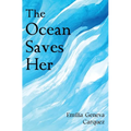 The Ocean Saves Her