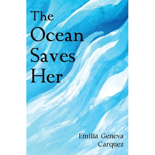 The Ocean Saves Her