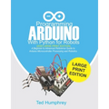 Programming ARDUINO With Python For Robots (2020 Large Print Edition): A Beginner to Advanced Reference Guide to Arduino Microcontroller Processing an