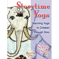 Storytime Yoga: Teaching Yoga to Children Through Story