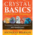 Crystal Basics Pocket Encyclopedia: The Energetic, Healing, and Spiritual Power of 450 Gemstones