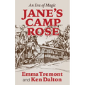 Jane's Camp Rose: An Era of Magic