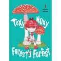 Toxy Noxy Foresty Forest, Vol. 1: Volume 1