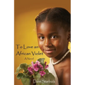 To Love an African Violet
