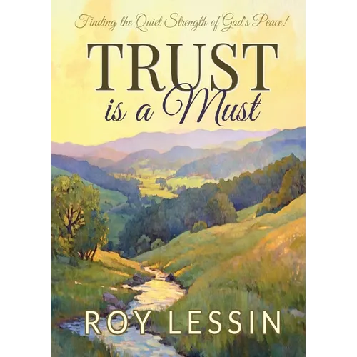 Trust is a Must: Finding the Quiet Strength of God's Peace