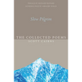 Slow Pilgrim: The Collected Poems
