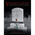 Vampire's Grasp: The Hidden History of Consumption in New England