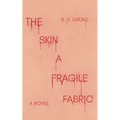 The Skin a Fragile Fabric