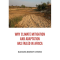 Why Climate Mitigation and Adaptation has failed in Africa