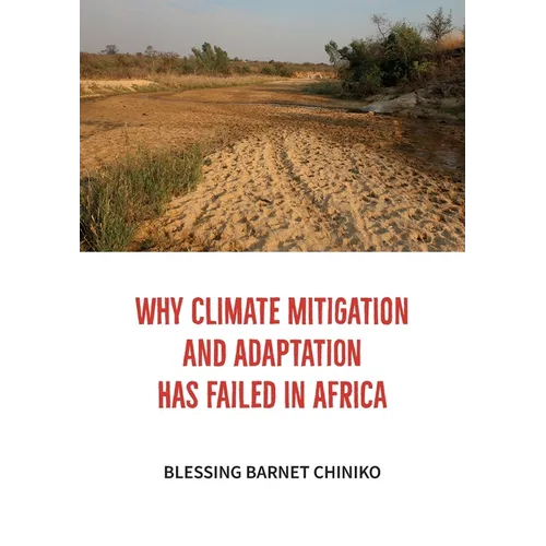 Why Climate Mitigation and Adaptation has failed in Africa