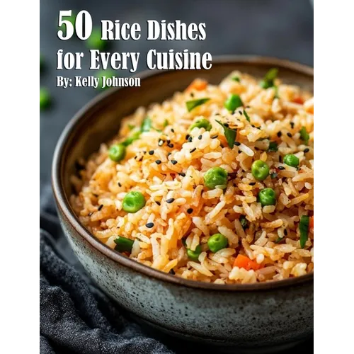 50 Rice Dishes for Every Cuisine