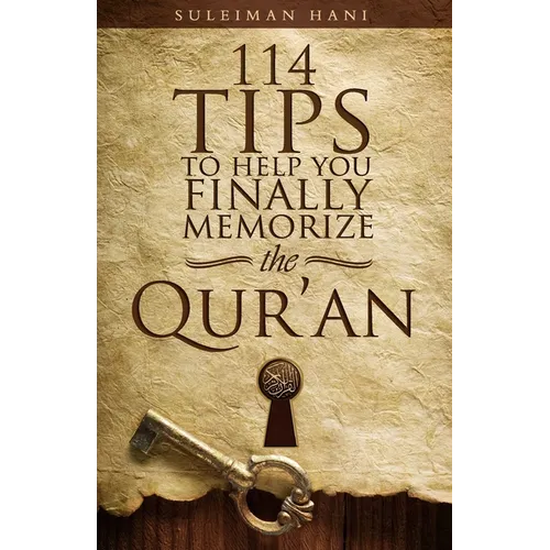 114 Tips to Help You Finally Memorize the Quran