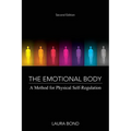 The Emotional Body: A Method for Physical Self-Regulation