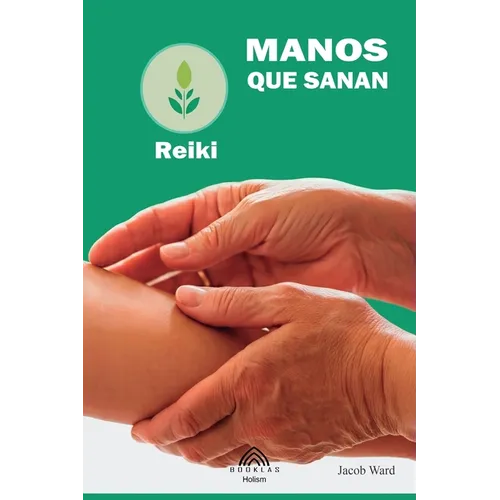 Manos que Sanan: Reiki