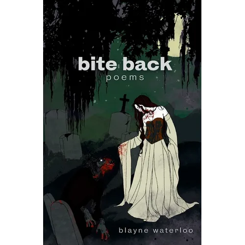 Bite Back: Poems
