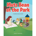 Mutz Bean at the Park: A Human Bean Story